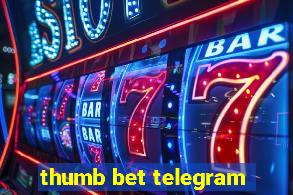 thumb bet telegram